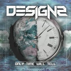 Designs : Only Time Will Tell
